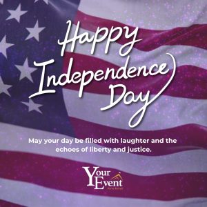 Happy Independence Day 2025 - Your Event Party Rental